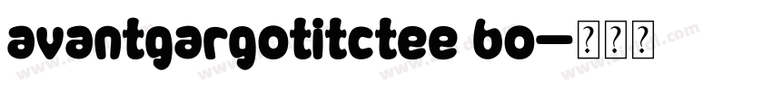 avantgargotitctee bo字体转换